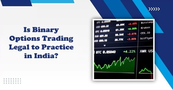 Is Binary Options Trading Legal to Practice in India?